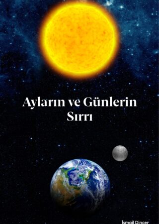 AYLARIN VE GÜNLERİN SIRRI